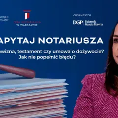 Młotek sędziowski na stercie dokumentów. Hasło "Zapytaj notariusza" i pytania o darowiznę, testament, umowę o dożywocie.
