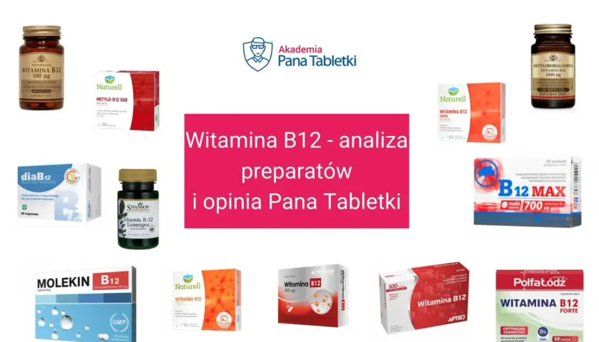 Która witamina B12 najlepsza? Analiza preparatów i opinia Pana Tabletki. Na zdjęciu różne suplementy z witaminą B12.