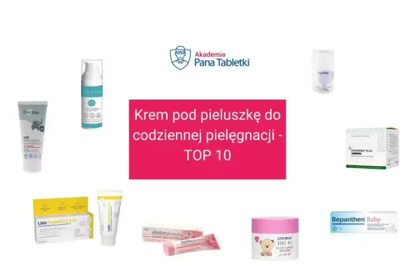 Kremy pod pieluszkę: Derma, ZASPA, Linomag, Linoderm, Bepanthen. Idealne na co dzień dla maluszka.